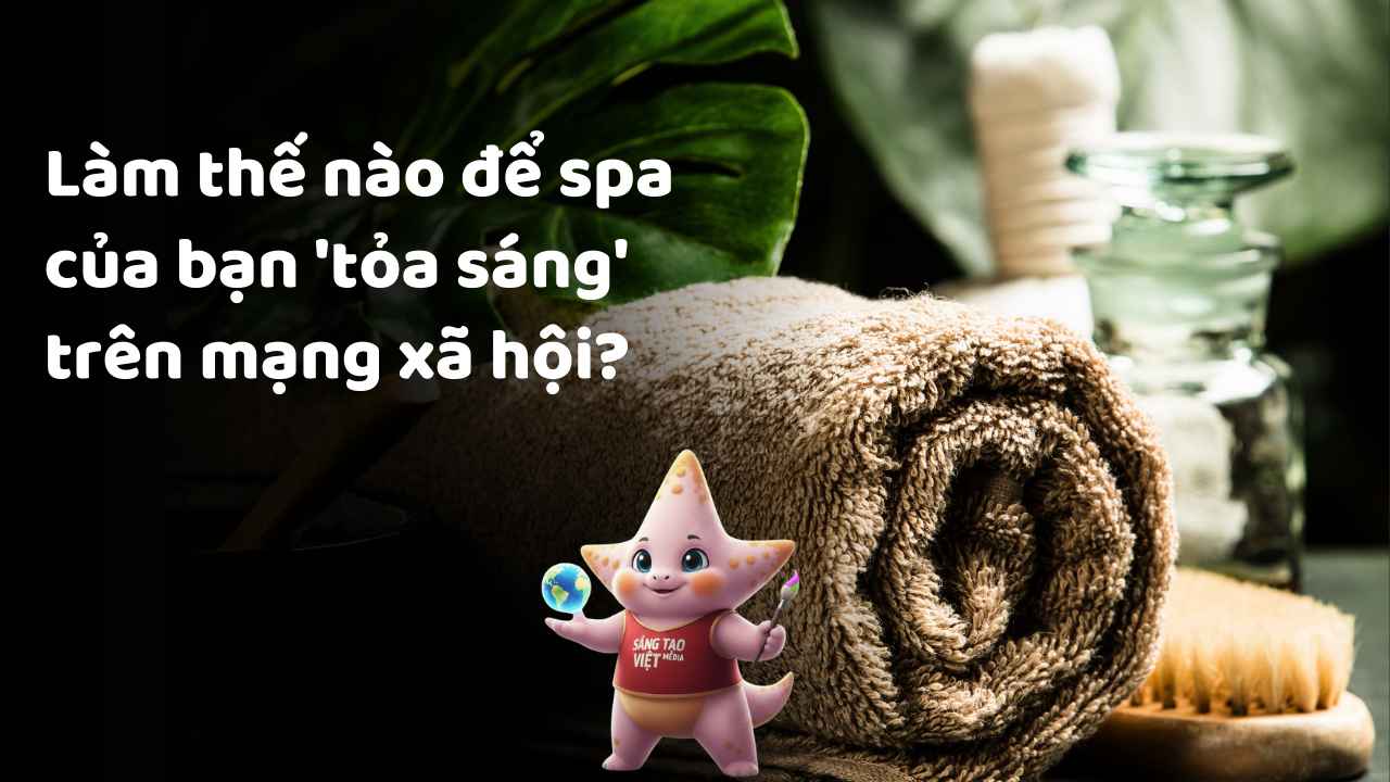 Marketing Spa Tại Cần Thơ: 5 Bước Giúp Fanpage Của Bạn 'Tỏa Sáng' & Hút Khách 3 Bí Quyết Tối Ưu Hóa Chi Phí Quảng Cáo Ngoài Trời Tại Cần Thơ