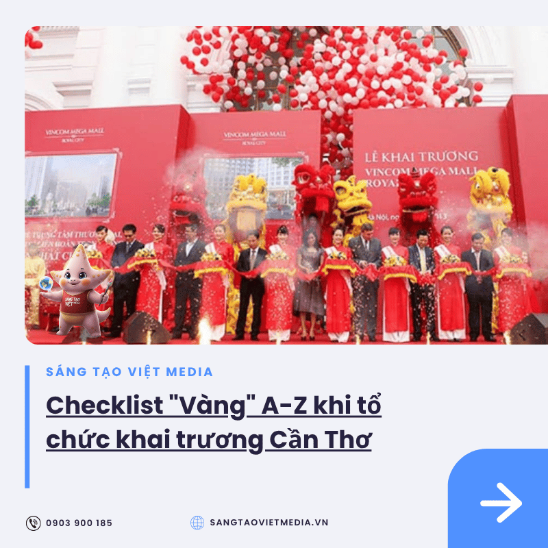 Dịch vụ tổ chức khai trương Cần Thơ chuyên nghiệp: Kịch bản và checklist A-Z 2 checklist to chuc khai truong can tho a z.png