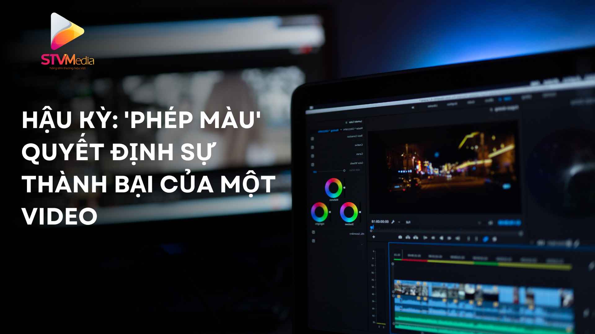 Biến Thước Phim Thô Thành Tác Phẩm Ấn Tượng với Dịch Vụ Dựng Phim tại Cần Thơ 1 Hậu Kỳ: 'Phép Màu' Quyết Định Sự Thành Bại Của Một Video