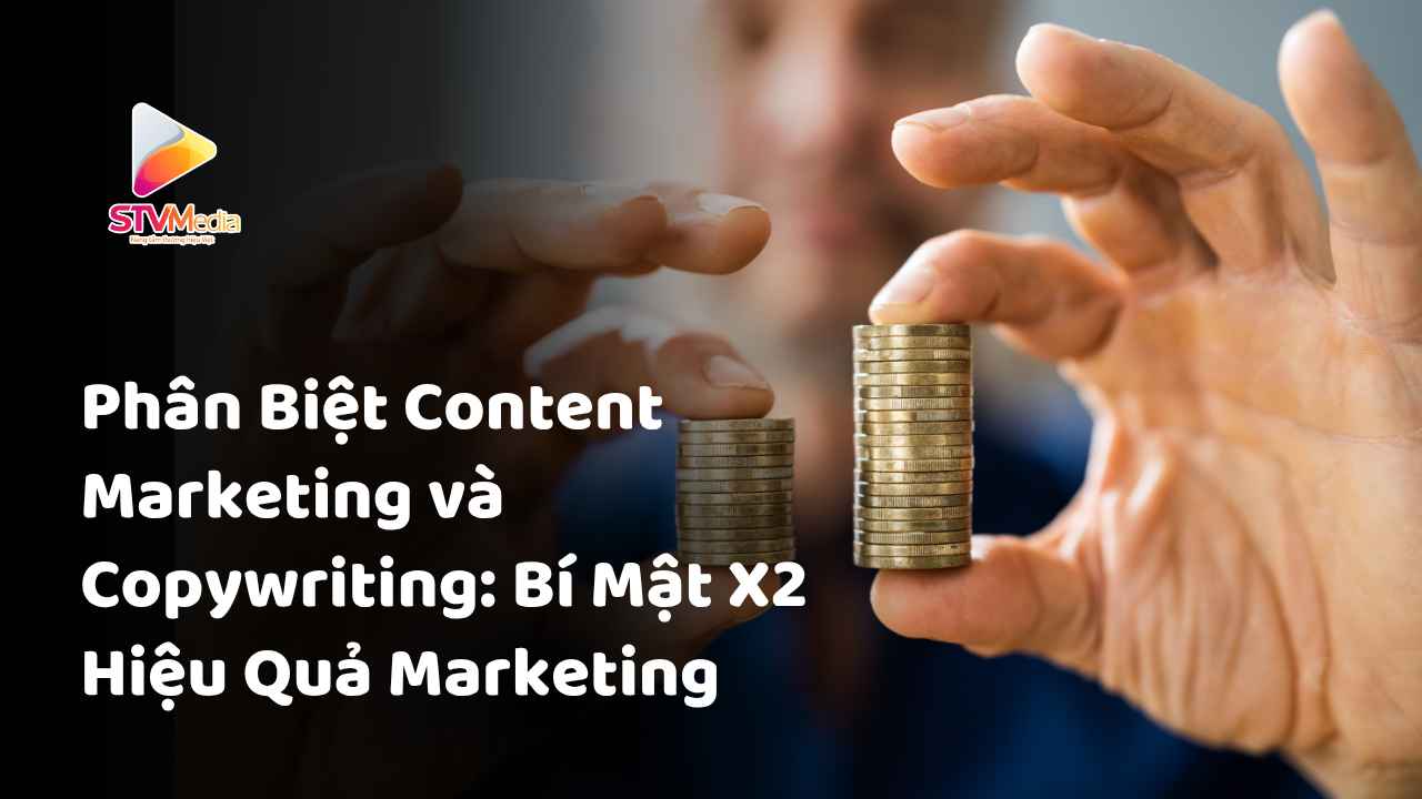 Phân Biệt Content Marketing và Copywriting: Bí Mật X2 Hiệu Quả Marketing 22 Phân Biệt Content Marketing và Copywriting: Bí Mật X2 Hiệu Quả Marketing