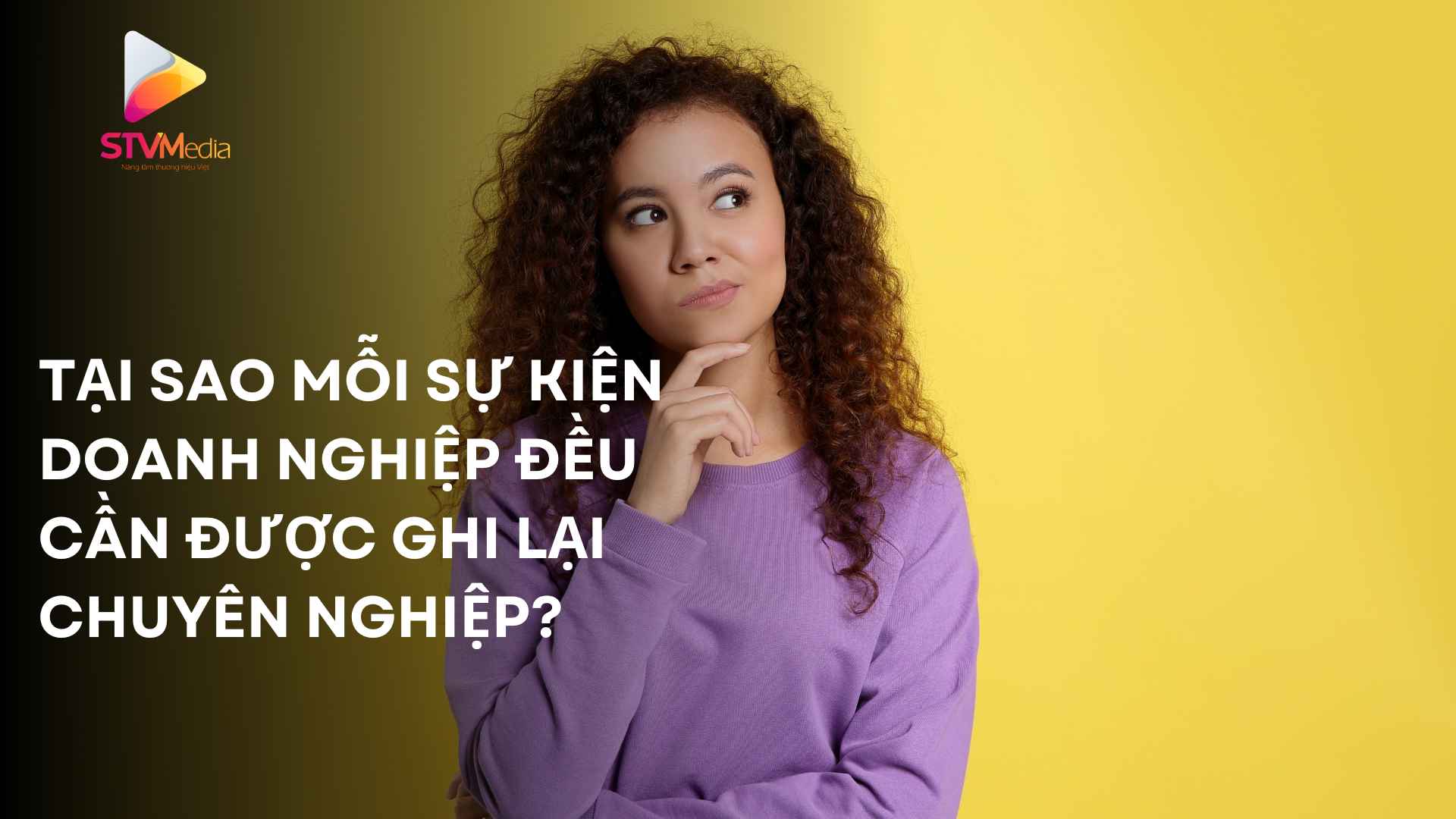 Lưu Giữ Khoảnh Khắc Vàng với Dịch Vụ Quay Phim Sự Kiện Chuyên Nghiệp tại Cần Thơ 1 Tại Sao Mỗi Sự Kiện Doanh Nghiệp Đều Cần Được Ghi Lại Chuyên Nghiệp?