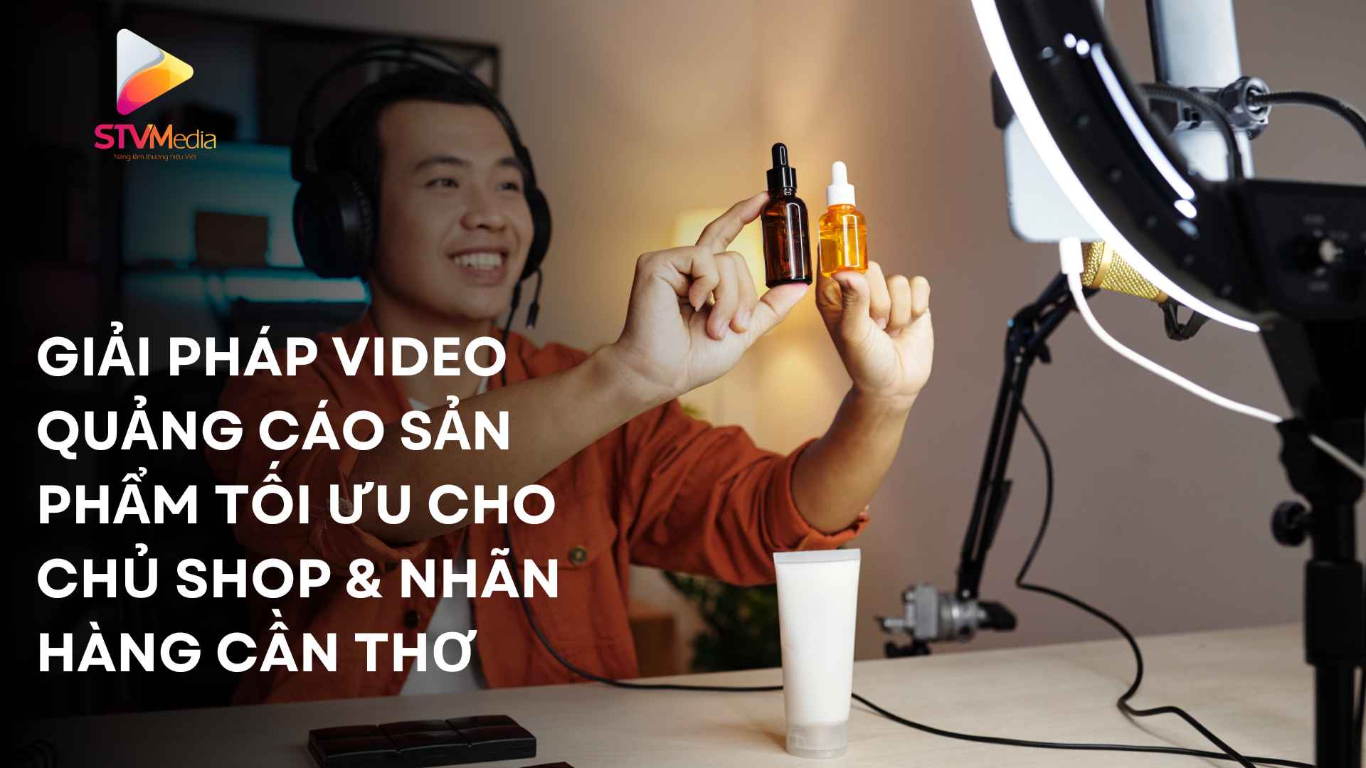 Bùng Nổ Doanh Số với Dịch Vụ Sản Xuất Video Marketing Chuyên Nghiệp tại Cần Thơ 2 Giải Pháp Video Quảng Cáo Sản Phẩm Tối Ưu Cho Chủ Shop & Nhãn Hàng Cần Thơ
