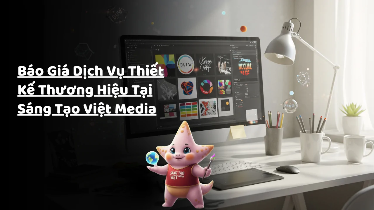 Báo Giá Dịch Vụ Thiết Kế Thương Hiệu Tại Sáng Tạo Việt Media 9 bao gia dich vu thiet ke thuong hieu tai sang tao viet media