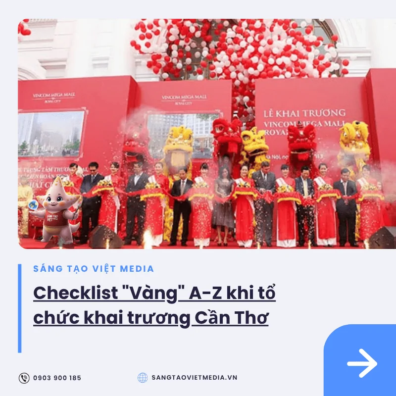 Dịch vụ tổ chức khai trương Cần Thơ chuyên nghiệp: Kịch bản và checklist A-Z 2 checklist to chuc khai truong can tho a z.png