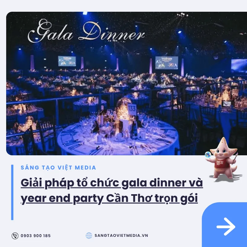 Dịch vụ Tổ chức Gala Dinner Cần Thơ & Tiệc Cuối Năm Ấn Tượng 3 giai phap to chuc gala dinner can tho tron goi.png