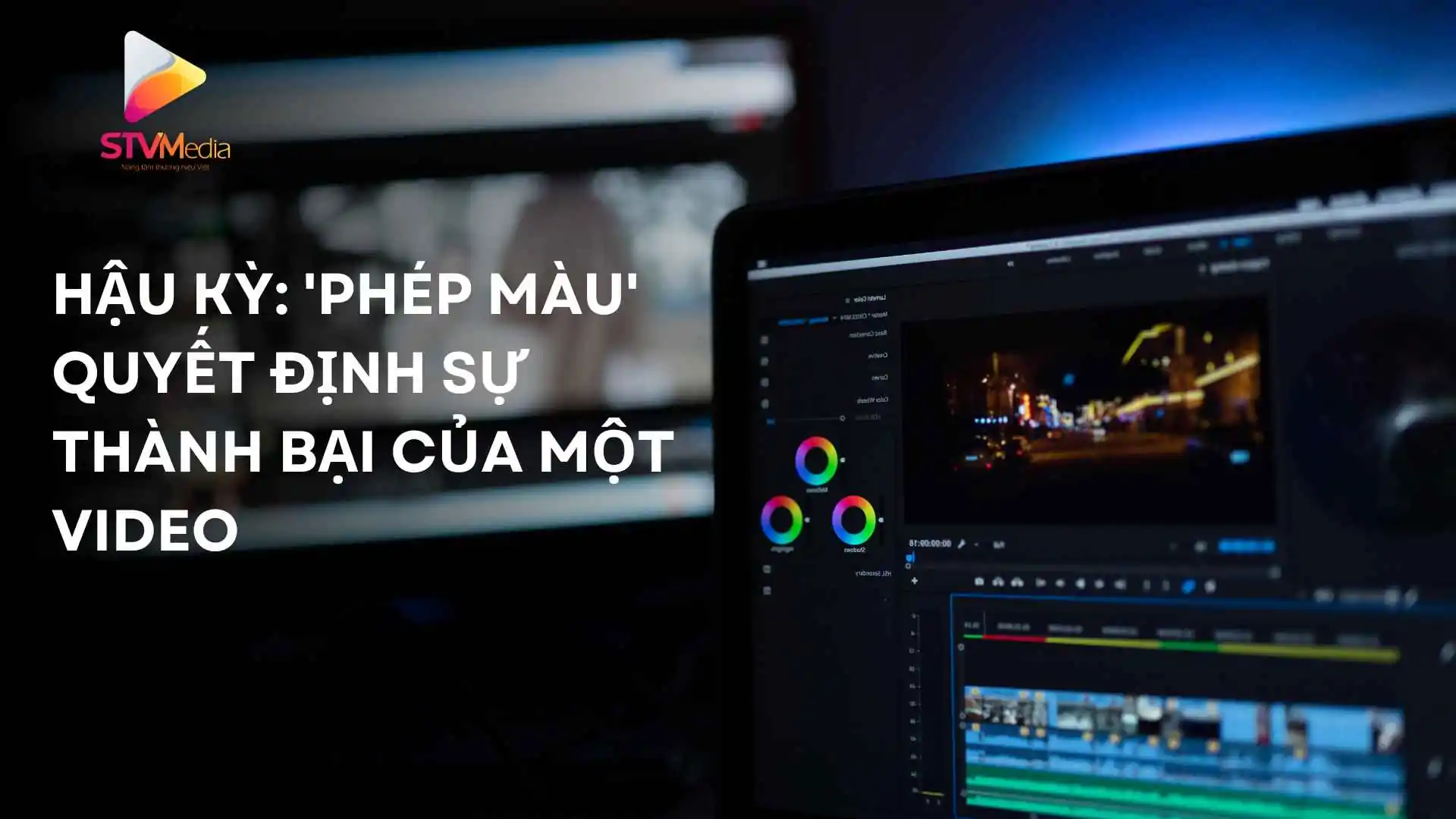 Biến Thước Phim Thô Thành Tác Phẩm Ấn Tượng với Dịch Vụ Dựng Phim tại Cần Thơ 1 Hậu Kỳ: 'Phép Màu' Quyết Định Sự Thành Bại Của Một Video