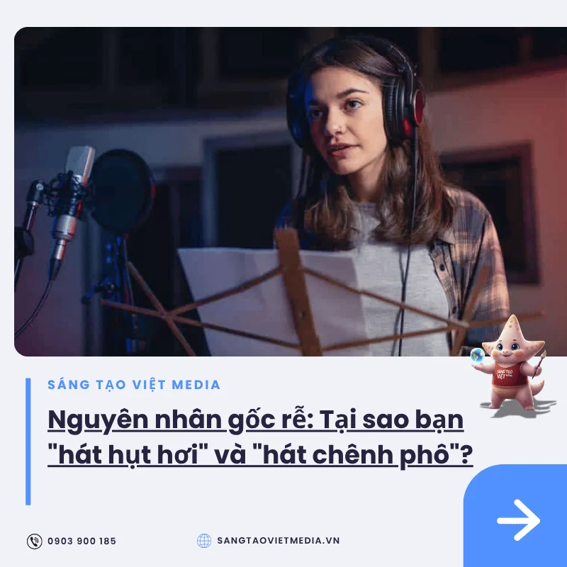 Hát Chênh Phô, Hụt Hơi? Nguyên Nhân Gốc Rễ & Cách Khắc Phục Hiệu Quả 2 nguyen nhan hat hut hoi va hat chenh pho.jpg