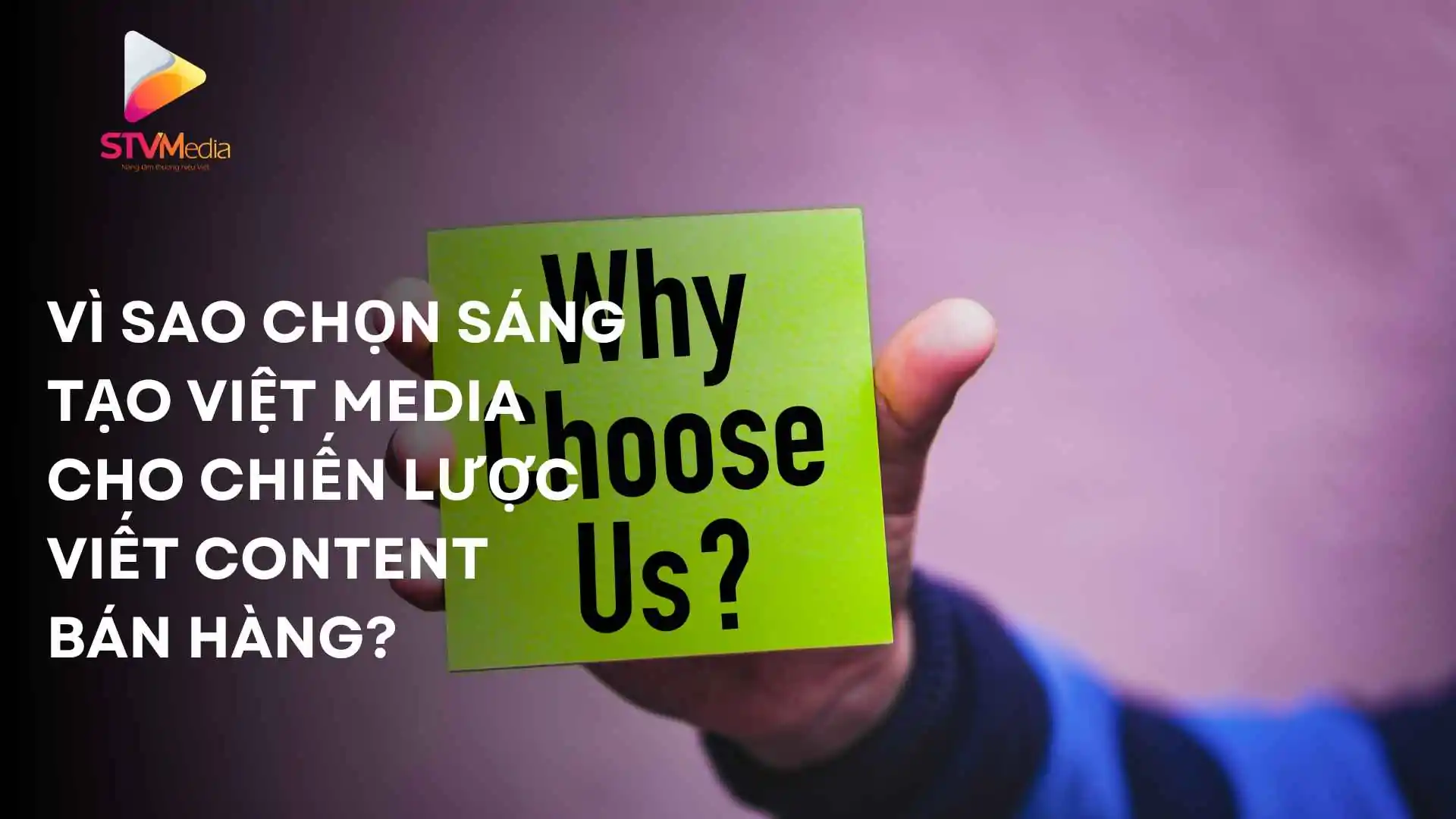 7 Sai Lầm "Chết Người" Khi Viết Content Bán Hàng 1 Vì sao chọn Sáng Tạo Việt Media cho chiến lược Viết Content Bán Hàng?