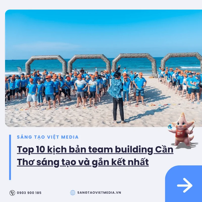 Tổ chức team building Cần Thơ: 10 kịch bản sáng tạo và gắn kết 3 top 10 kich ban team building can tho sang tao gan ket.png