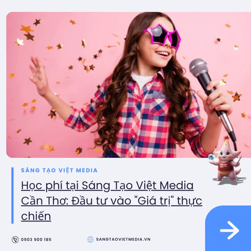 Chi phí một khóa học thanh nhạc tại Cần Thơ là bao nhiêu? (Phân tích chi tiết 2025) 3 hoc phi thanh nhac sang tao viet media can tho gia tri thuc chien.png