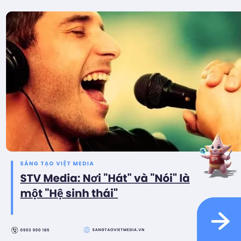 Học thanh nhạc có giúp cải thiện kỹ năng giao tiếp và thuyết trình không? 3 stv media noi hat va noi la mot he sinh thai.jpg